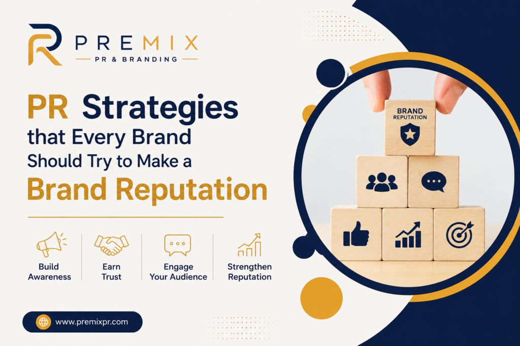 PR Strategies that Every Brand Should Try to Make a Brand Reputation