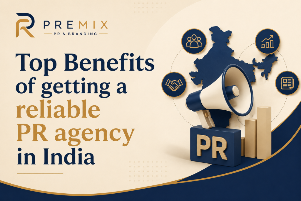 how can you get the reliable pr in india with right agency